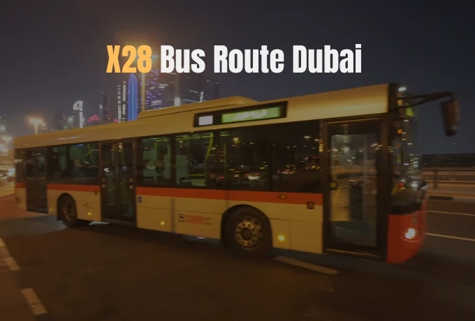 Dubai X28 Bus Route Overview 2025