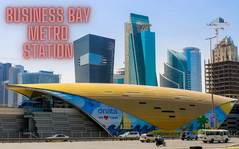 Business Bay Metro Station Dubai – Full Travel & Guide 2025